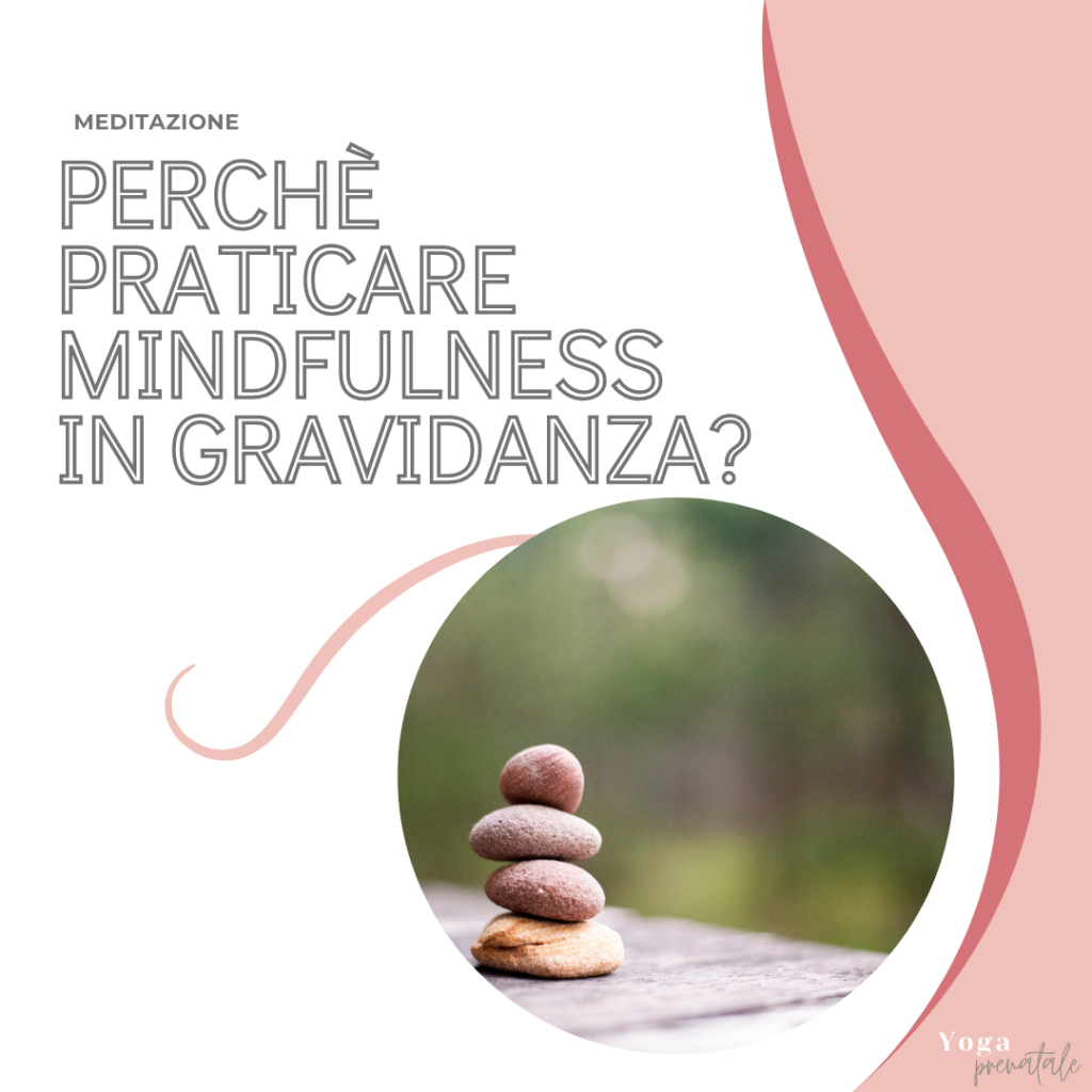 Perchè praticare mindfulness in gravidanza?