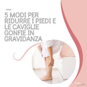 Piedi gonfi e caviglie gonfie in gravidanza